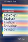 Image for Legal Signs Fascinate : Kevelson&#39;s Research on Semiotics