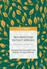 Image for Resurrecting extinct species: ethics and authenticity