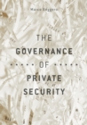 Image for The governance of private security