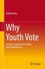 Image for Why Youth Vote: Identity, Inspirational Leaders and Independence