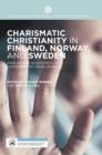 Image for Charismatic Christianity in Finland, Norway, and Sweden