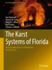 Image for The karst systems of Florida  : understanding karst in a geologically young terrain