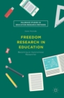 Image for Freedom research in education  : becoming an autonomous researcher