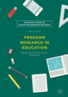 Image for Freedom research in education: becoming an autonomous researcher