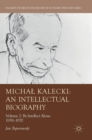 Image for Michal Kalecki  : an intellectual biographyVolume II,: By intellect alone 1939-1970