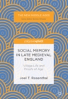 Image for Social memory in late Medieval England: village life and proofs of age