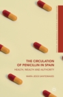 Image for The circulation of penicillin in Spain  : health, wealth and authority