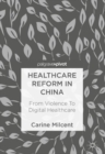 Image for Healthcare reform in China: from violence to digital healthcare