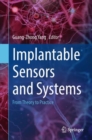Image for Implantable sensors and systems: from theory to practice
