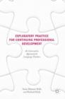 Image for Exploratory practice for continuing professional development  : an innovative approach for language teachers