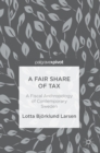 Image for A fair share of tax  : a fiscal anthropology of contemporary Sweden
