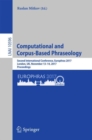 Image for Computational and corpus-based phraseology: second International Conference, Europhras 2017, London, UK, November 13-14, 2017, Proceedings