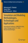 Image for Simulation and Modeling Methodologies, Technologies and Applications : International Conference, SIMULTECH 2016 Lisbon, Portugal, July 29-31, 2016, Revised Selected Papers