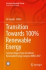 Image for Transition Towards 100% Renewable Energy: Selected Papers from the World Renewable Energy Congress Wrec 2017