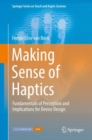 Image for Making Sense of Haptics: Fundamentals of Perception and Implications for Device Design