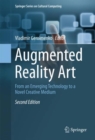 Image for Augmented reality art  : from an emerging technology to a novel creative medium