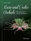 Image for Rare and Exotic Orchids: Their Nature and Cultural Significance