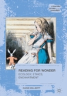 Image for Reading for wonder: ecology, ethics, enchantment