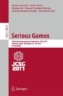 Image for Serious Games : Third Joint International Conference, JCSG 2017, Valencia, Spain, November 23-24, 2017, Proceedings