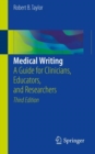 Image for Medical Writing: A Guide for Clinicians, Educators, and Researchers