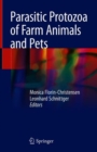 Image for Parasitic Protozoa of Farm Animals and Pets