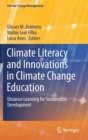 Image for Climate Literacy and Innovations in Climate Change Education : Distance Learning for Sustainable Development