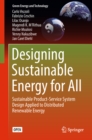 Image for Designing sustainable energy for all: sustainable product-service system design applied to distributed renewable energy
