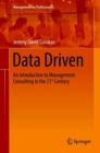 Image for Data Driven : An Introduction to Management Consulting in the 21st Century