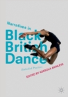 Image for Narratives in black British dance  : embodied practices