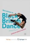 Image for Narratives in Black British Dance : Embodied Practices