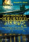 Image for Further Adventures of the Celestial Sleuth : Using Astronomy to Solve More Mysteries in Art, History, and Literature