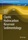 Image for Clastic Hydrocarbon Reservoir Sedimentology