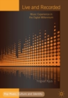 Image for Live and recorded: music experience in the digital millennium