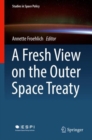 Image for A Fresh View on the Outer Space Treaty