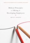 Image for Biblical principles of hiring and developing employees