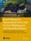 Image for Recent Advances in Environmental Science from the Euro-Mediterranean and Surrounding Regions: Proceedings of Euro-Mediterranean Conference for Environmental Integration (EMCEI-1), Tunisia 2017