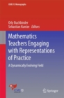 Image for Mathematics Teachers Engaging With Representations of Practice: A Dynamically Evolving Field