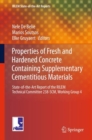 Image for Properties of Fresh and Hardened Concrete Containing Supplementary Cementitious Materials: State-of-the-Art Report of the RILEM Technical Committee 238-SCM, Working Group 4