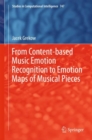 Image for From content-based music emotion recognition to emotion maps of musical pieces : volume 747