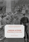 Image for Carnival and power  : play and politics in a crown colony
