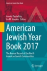 Image for American Jewish Year Book 2017 : The Annual Record of the North American Jewish Communities
