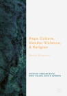 Image for Rape culture, gender violence, and religion.: (Biblical perspectives)