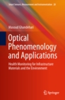 Image for Optical phenomenology and applications: health monitoring for infrastructure materials and the environment