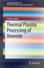 Image for Thermal Plasma Processing of Ilmenite