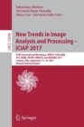 Image for New Trends in Image Analysis and Processing – ICIAP 2017 : ICIAP International Workshops, WBICV, SSPandBE, 3AS, RGBD, NIVAR, IWBAAS, and MADiMa 2017, Catania, Italy, September 11-15, 2017, Revised Sel