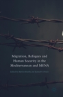 Image for Migration, refugees and human security in the Mediterranean and Mena
