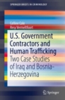 Image for U.S. Government Contractors and Human Trafficking: Two Case Studies of Iraq and Bosnia-Herzegovina