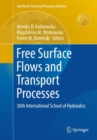 Image for Free Surface Flows and Transport Processes : 36th International School of Hydraulics
