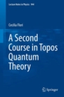 Image for A second course in topos quantum theory : 944