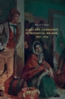 Image for Class and Community in Provincial Ireland, 1851–1914